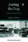 Joining the Fray : Outside Military Intervention in Civil Wars - Book