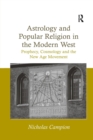 Astrology and Popular Religion in the Modern West : Prophecy, Cosmology and the New Age Movement - Book