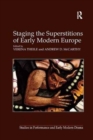 Staging the Superstitions of Early Modern Europe - Book