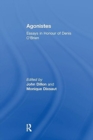 Agonistes : Essays in Honour of Denis O'Brien - Book