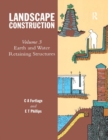 Landscape Construction : Volume 3: Earth and Water Retaining Structures - Book