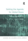 Setting the Agenda for Global Peace : Conflict and Consensus Building - Book