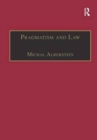 Pragmatism and Law : From Philosophy to Dispute Resolution - Book