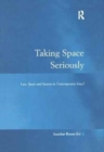 Taking Space Seriously : Law, Space and Society in Contemporary Israel - Book