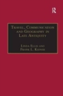 Travel, Communication and Geography in Late Antiquity : Sacred and Profane - Book