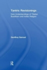 Tantric Revisionings : New Understandings of Tibetan Buddhism and Indian Religion - Book