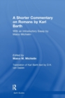 A Shorter Commentary on Romans by Karl Barth : With an Introductory Essay by Maico Michielin - Book