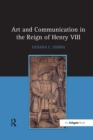 Art and Communication in the Reign of Henry VIII - Book