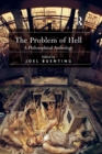 The Problem of Hell : A Philosophical Anthology - Book