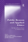Public Reason and Applied Ethics : The Ways of Practical Reason in a Pluralist Society - Book