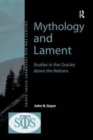 Mythology and Lament : Studies in the Oracles about the Nations - Book