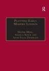 Plotting Early Modern London : New Essays on Jacobean City Comedy - Book