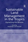 Sustainable Land Management in the Tropics : Explaining the Miracle - Book
