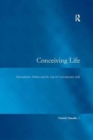 Conceiving Life : Reproductive Politics and the Law in Contemporary Italy - Book