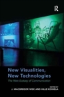 New Visualities, New Technologies : The New Ecstasy of Communication - Book