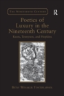 Poetics of Luxury in the Nineteenth Century : Keats, Tennyson, and Hopkins - Book