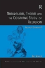 Naturalism, Theism and the Cognitive Study of Religion : Religion Explained? - Book