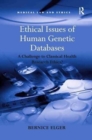 Ethical Issues of Human Genetic Databases : A Challenge to Classical Health Research Ethics? - Book