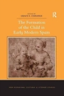 The Formation of the Child in Early Modern Spain - Book