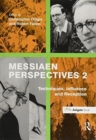 Messiaen Perspectives 2: Techniques, Influence and Reception - Book