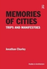Memories of Cities : Trips and Manifestoes - Book