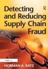 Detecting and Reducing Supply Chain Fraud - Book