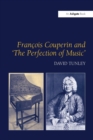 Francois Couperin and 'The Perfection of Music' - Book