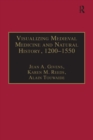 Visualizing Medieval Medicine and Natural History, 1200–1550 - Book