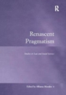 Renascent Pragmatism : Studies in Law and Social Science - Book