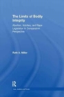 The Limits of Bodily Integrity : Abortion, Adultery, and Rape Legislation in Comparative Perspective - Book