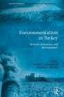 Environmentalism in Turkey : Between Democracy and Development? - Book