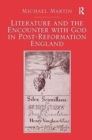 Literature and the Encounter with God in Post-Reformation England - Book