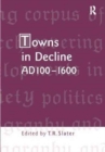 Towns in Decline, AD100–1600 - Book