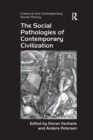 The Social Pathologies of Contemporary Civilization - Book