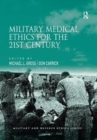 Military Medical Ethics for the 21st Century - Book