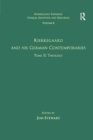 Volume 6, Tome II: Kierkegaard and His German Contemporaries - Theology - Book