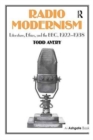 Radio Modernism : Literature, Ethics, and the BBC, 1922-1938 - Book