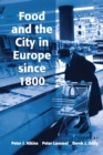 Food and the City in Europe since 1800 - Book