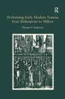 Performing Early Modern Trauma from Shakespeare to Milton - Book