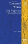 Contested Words : Legal Restrictions on Freedom of Speech in Liberal Democracies - Book