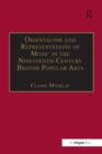 Orientalism and Representations of Music in the Nineteenth-Century British Popular Arts - Book