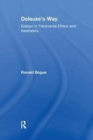 Deleuze's Way : Essays in Transverse Ethics and Aesthetics - Book