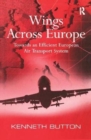 Wings Across Europe : Towards an Efficient European Air Transport System - Book