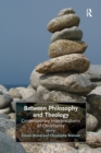 Between Philosophy and Theology : Contemporary Interpretations of Christianity - Book