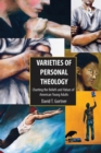 Varieties of Personal Theology : Charting the Beliefs and Values of American Young Adults - Book