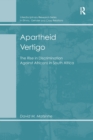 Apartheid Vertigo : The Rise in Discrimination Against Africans in South Africa - Book