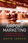 Airport Marketing : Strategies to Cope with the New Millennium Environment - Book