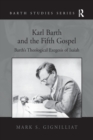 Karl Barth and the Fifth Gospel : Barth's Theological Exegesis of Isaiah - Book