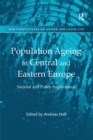 Population Ageing in Central and Eastern Europe : Societal and Policy Implications - Book