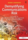 Demystifying Communications Risk : A Guide to Revenue Risk Management in the Communications Sector - Book